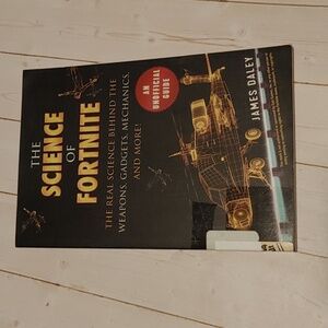 The Science Of Fortnite An Unofficial Guide By James Daley Teen Book